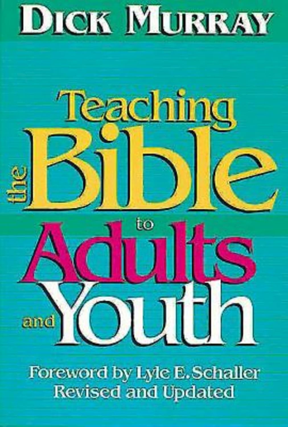 Teaching the Bible to Adults and Youth by Dick Murray image 0