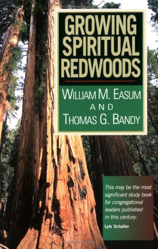 Growing Spiritual Redwoods by William M. Easum and Thomas G. Brady image 0