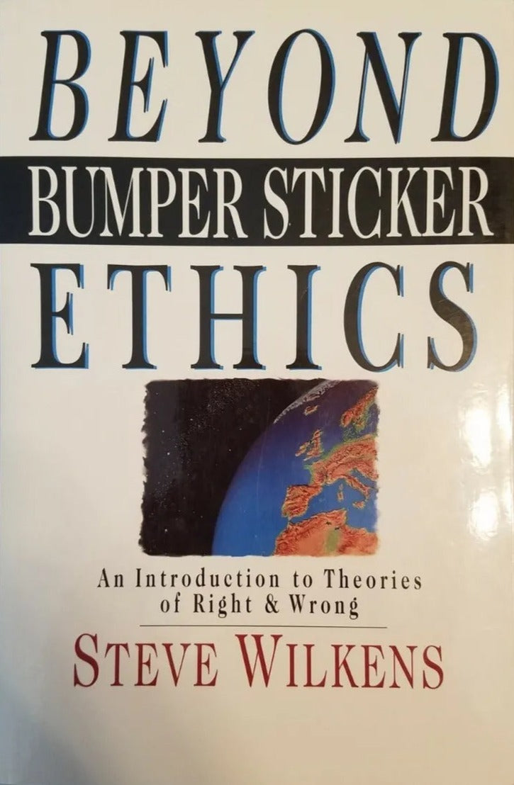 Beyond Bumper Sticker Ethics by Steve Wilkens image 0