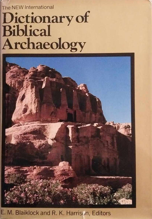 Dictionary of Biblical Archaeology by E.M. Blaiklock and R.K. Harrison image 0