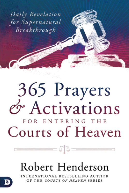 365 Prayers & Activations for Entering the Courts of Heaven by Robert Henderson image 0