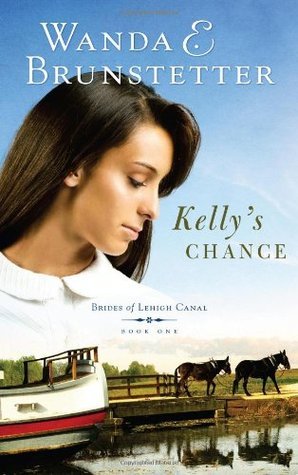 Kelly's Chance (Brides of Lehigh Canal #1) by Wanda E. Brunstetter image 0