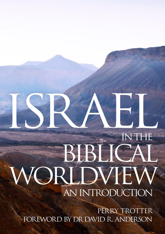 Israel In The Biblical Worldview: An Introduction by Perry Trotter image 0