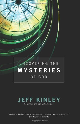 Uncovering the Mysteries of God by Jeff Kinley image 0