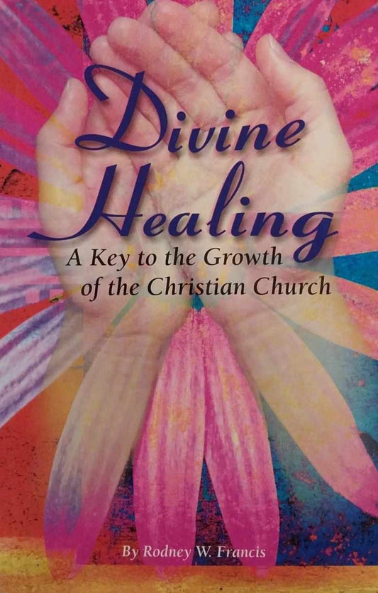 Divine Healing by Rodney W. Francis image 0