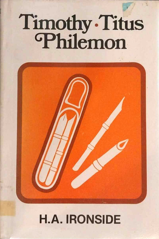 Timothy, Titus, Philemon by H.A. Ironside image 0