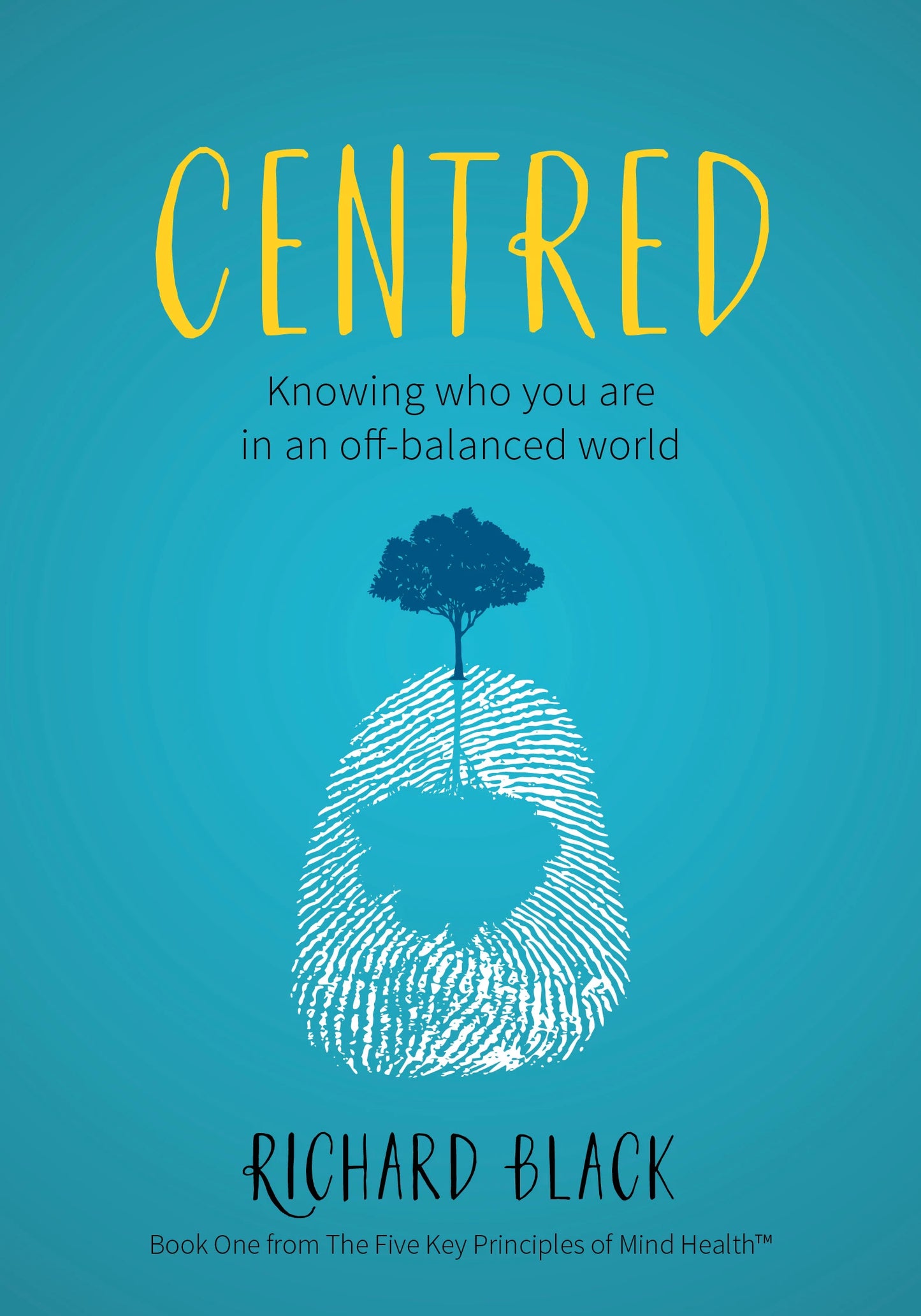 Centred: Knowing Who You Are in an Off-Balanced World by Richard Black image 0