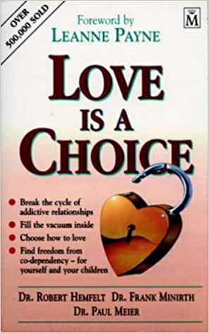 Love Is A Choice by Robert Hemfelt, Frank Minirth, Paul Meier image 1