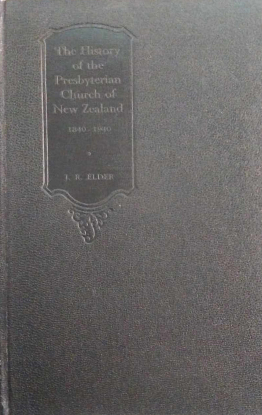 History of the Presbyterian Church of New Zealand 1840-1940 by John Rawson Elder image 0