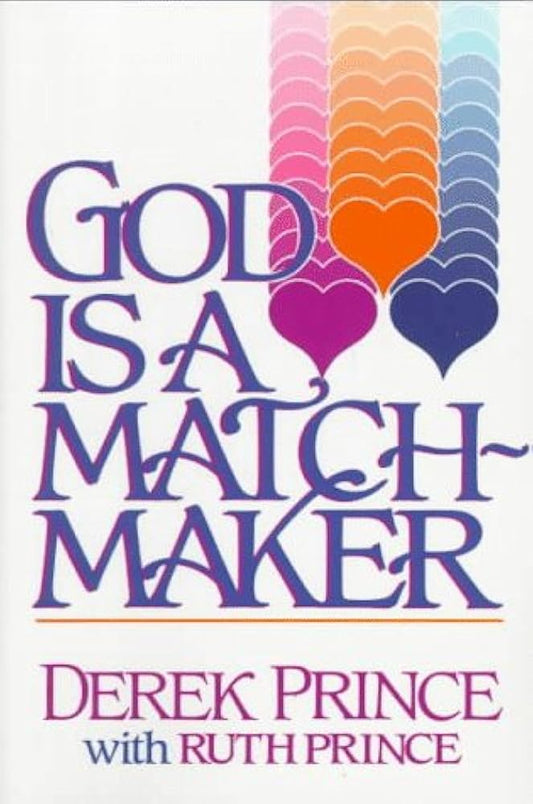 God is a Match-Maker: Divine Pathway to Marriage by Derek Prince image 0
