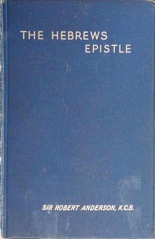 The Hebrews Epistle by Sir Robert Anderson image 0