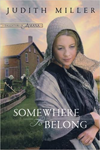 Somewhere To Belong (Daughters of Amana #1) by Judith Miller image 0