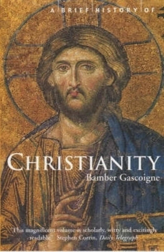Brief History of Christianity by Bamber Gascoigne image 0