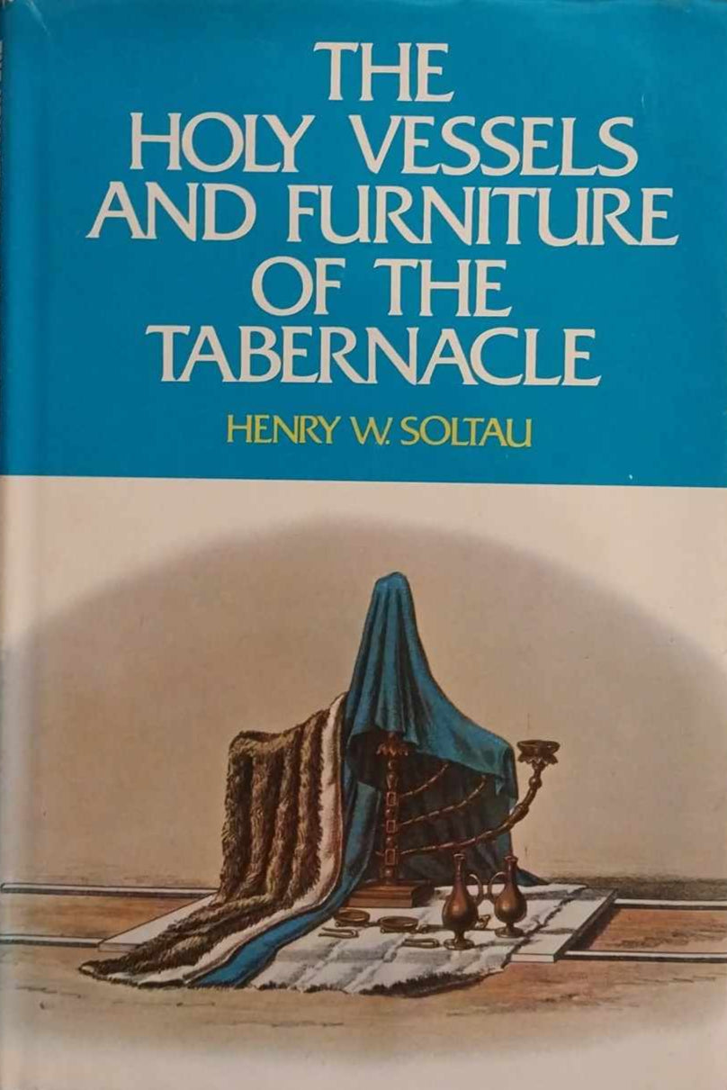 Holy Vessels and Furniture of The Tabernacle by Henry Soltau image 0
