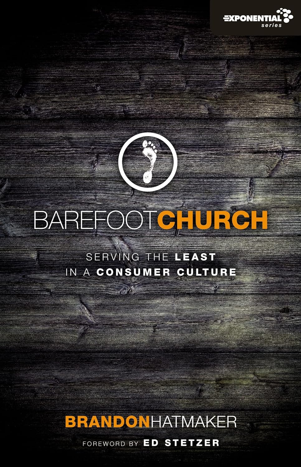 Barefoot Church: Serving the Least in a Consumer Culture by Brandon Hatmaker image 0