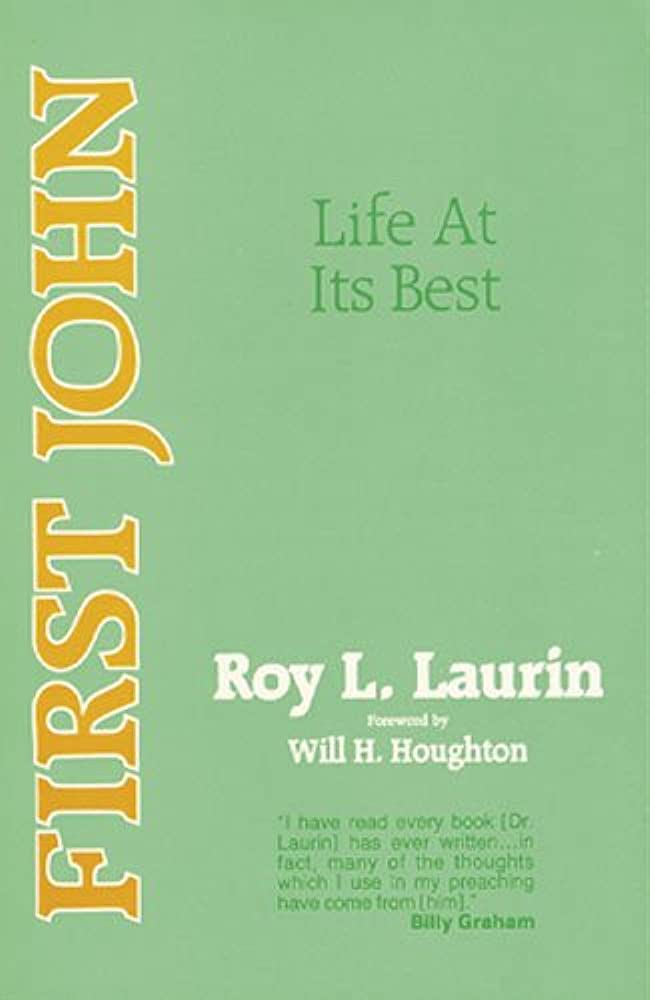 First John: Life At Its Best by Roy L. Laurin image 0