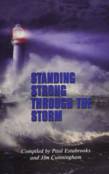 Standing Strong Through The Storm compiled by Paul Estabrooks and Jim Cunningham