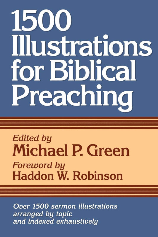 Illustrations for Biblical Preaching. Edited by Michael Green image 0