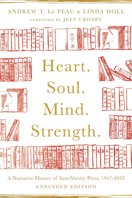 Heart. Soul. Mind. Strength. by Andrew T. Le Peau and Linda Doll image 0