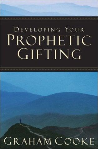 Developing Your Prophetic Gifting by Graham Cooke image 0