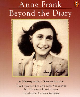 Anne Frank: Beyond The Diary, A Photographic Remembrance image 0
