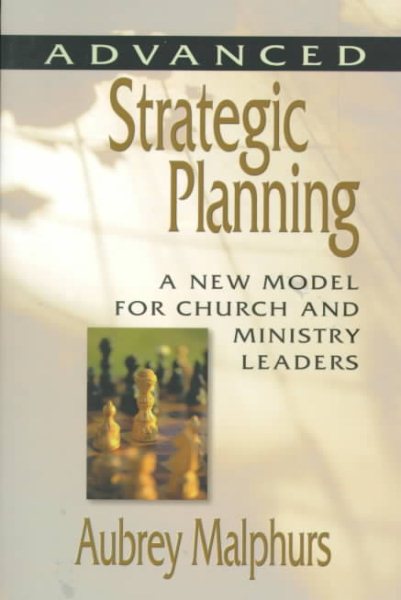 Advanced Strategic Planning by Aubrey Malphurs image 0