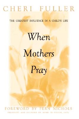 When Mothers Pray by Cherri Fuller image 0