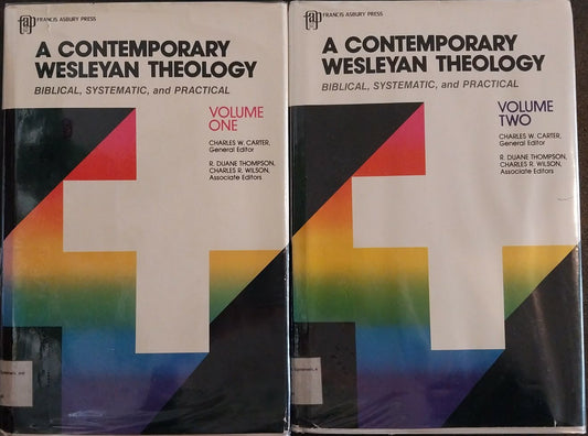 Contemporary Wesleyan Theology 2-Volume Set by Charles W. Carter