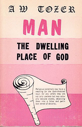 Man: The Dwelling Place of God by A.W. Tozer image 0