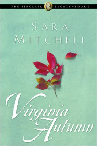 Virginia Autumn (Sinclair Legacy #2) by Sara Mitchell image 0