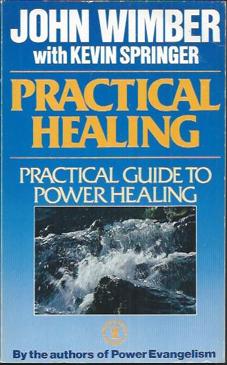 Practical Healing by John Wimber image 0