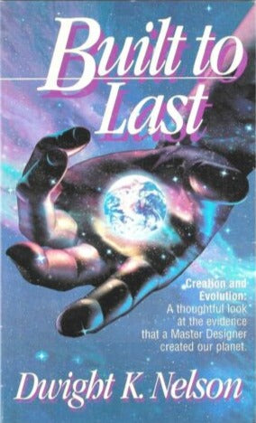 Built To Last: Creation and Evolution by Dwight K. Nelson image 0