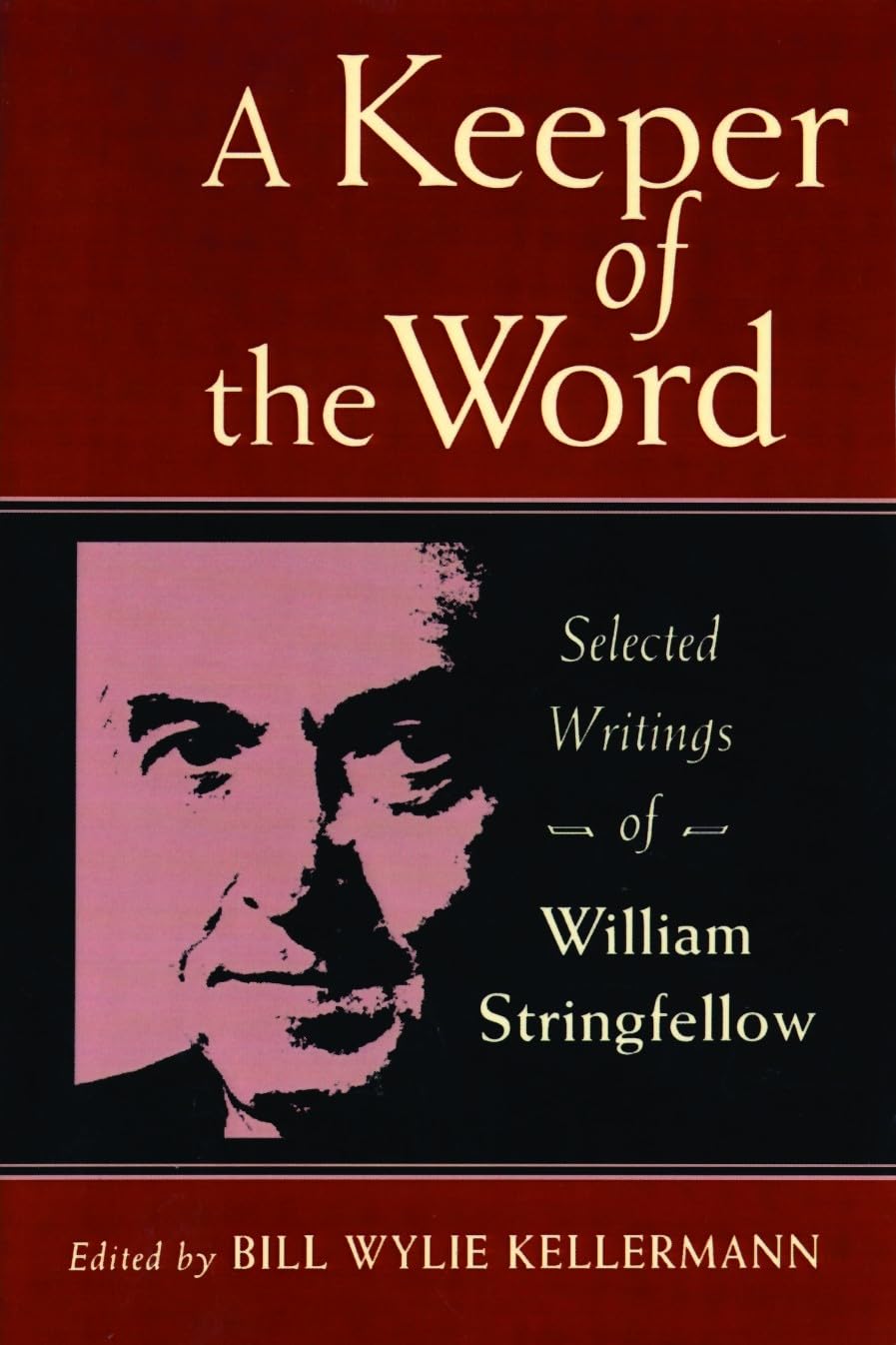 A Keeper of the Word: Selected Writings of William Stringfellow image 0