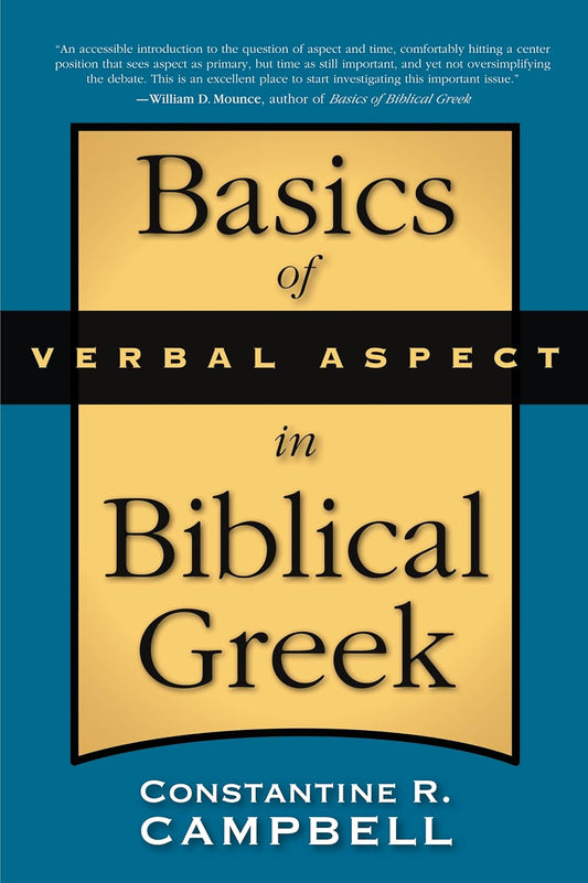 Basics of Verbal Aspect in Biblical Greek by Constantine R. Campbell image 0