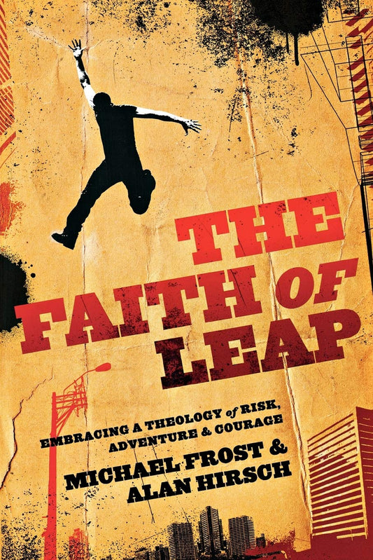 Faith of Leap by Michael Frost and Alan Hirsch image 0