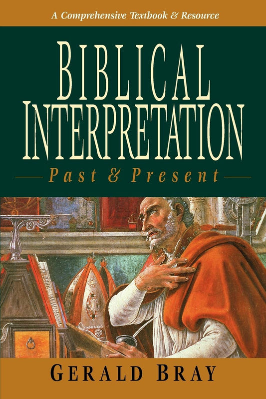 Biblical Interpretation: Past and Present by Gerald Bray image 0