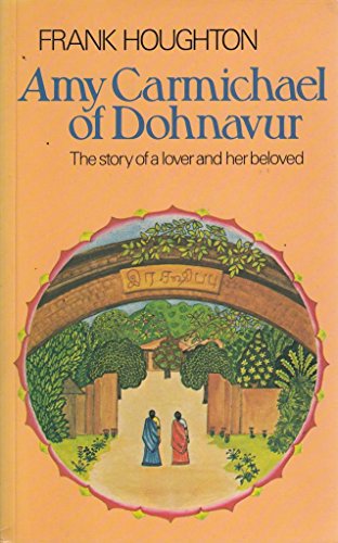 Amy Carmichael of Dohnavur by Frank L. Houghton image 0