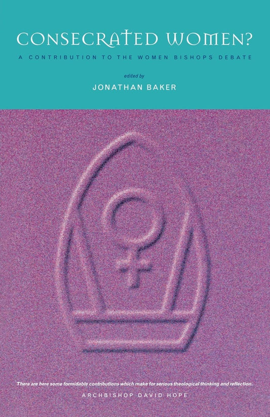 Consecrated Women? edited by Jonathan Baker image 0