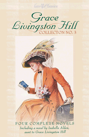 Grace Livingston Hill Collection No. 3: Four Complete Novels image 0