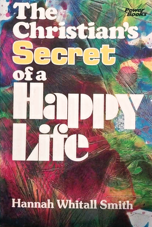 The Christian's Secret of a Happy Life by Hannah Whitall Smith image 0