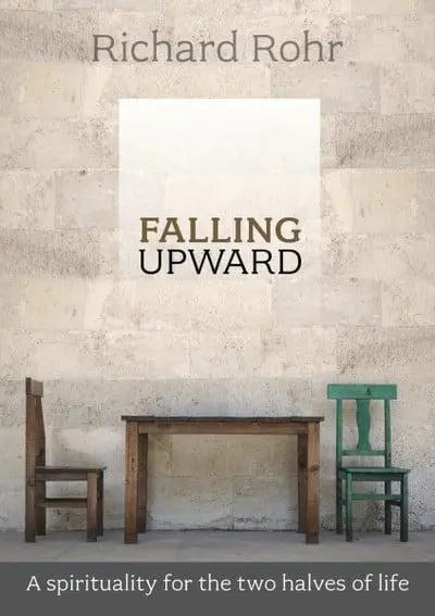 Falling Upward: Spirituality for the Two Halves of Life by Richard Rohr image 0