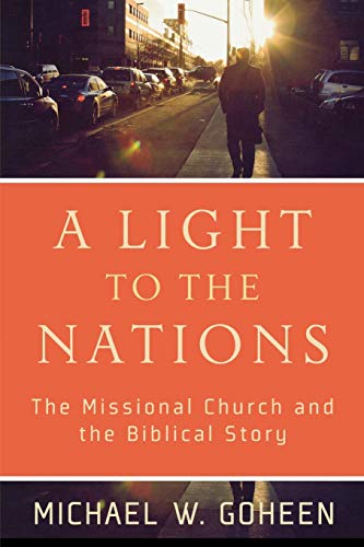 A Light To The Nations by Michael W. Goheen image 0