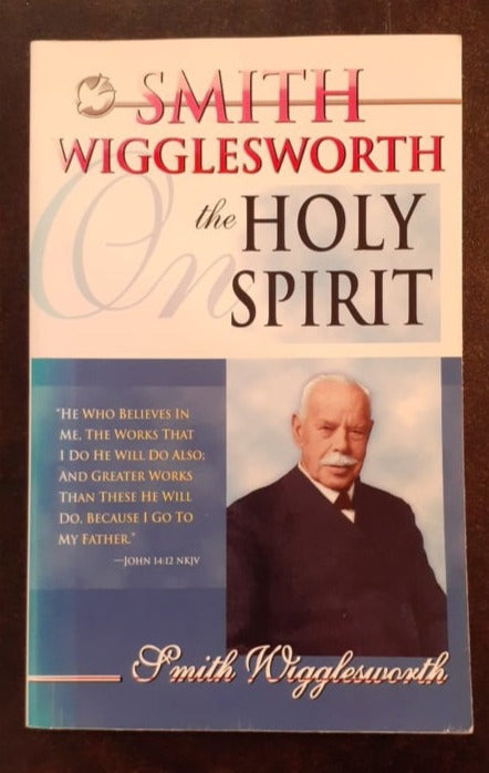 Smith Wigglesworth On The Holy Spirit image 0
