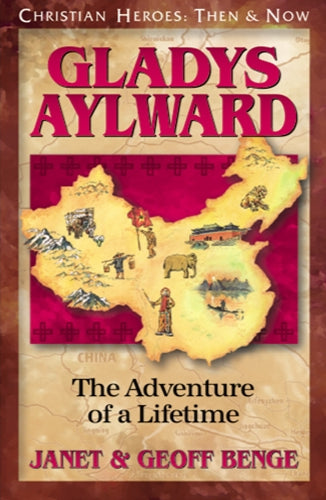 Gladys Aylward (Christian Heroes: Then & Now) by Janet & Geoff Benge image 0