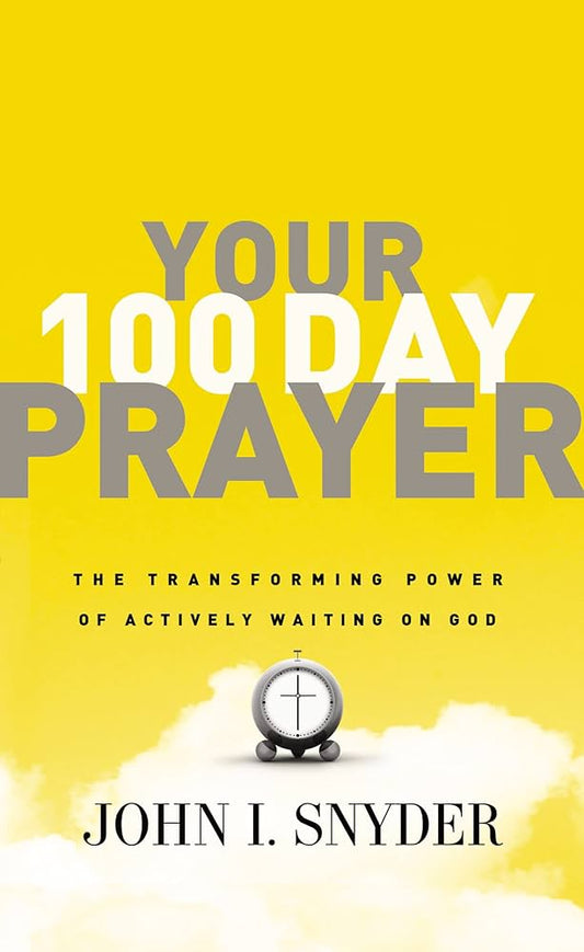 Your 100 Day Prayer by John I. Snyder image 0