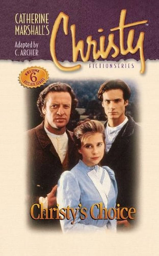 Catherine Marshall's Christy #6: Christy's Choice adapted by C. Arc image 0