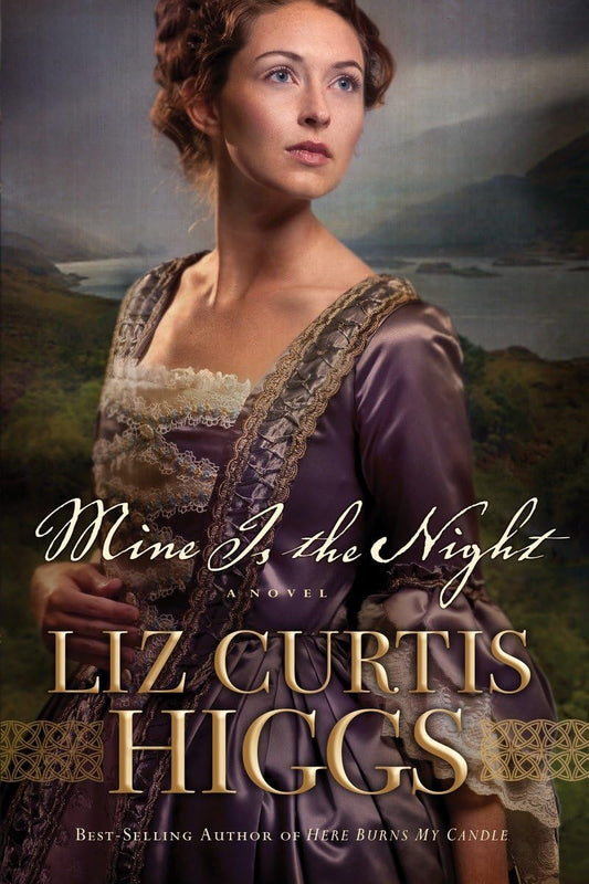Mine Is The Night (Here Burns My Candle #2) by Liz Curtis Higgs image 0