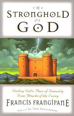 The Stronghold of God by Francis Frangipane image 0