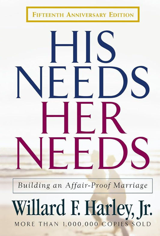 His Needs Her Needs (Fifteenth Anniversary Edition) by Willard F. Harley image 0