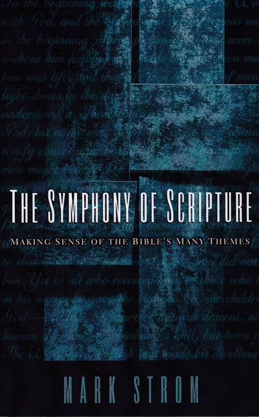 The Symphony of Scripture by Mark Strom image 0